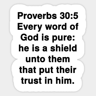 Proverbs 30:5  King James Version (KJV) Bible Verse Typography Sticker